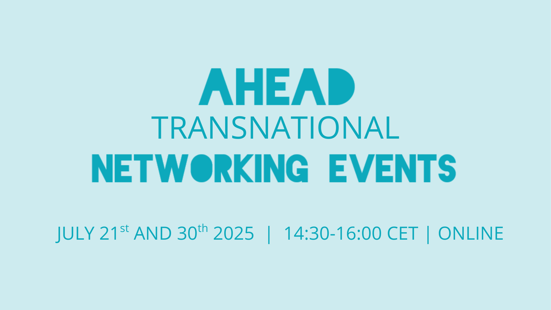 Coming Soon: AHEAD transnational networking events: opportunities to learn, share and network! 